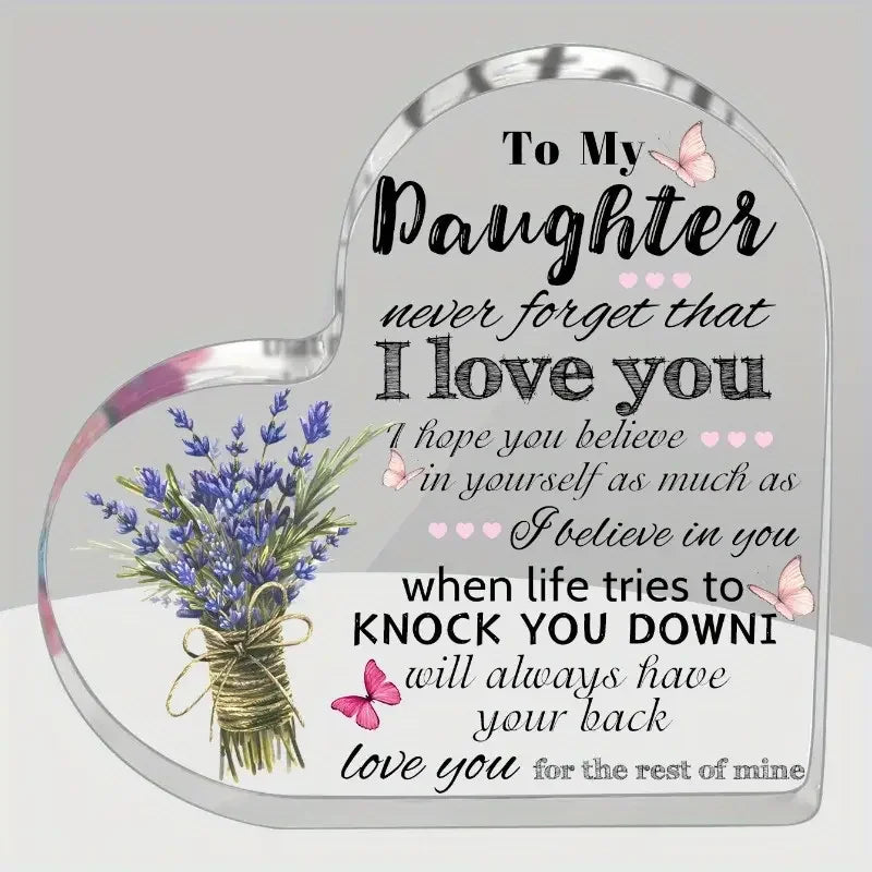 Keepsake Heart-Shaped Acrylic Decor Plaque - "To My Daughter...Never Forget I Love You"