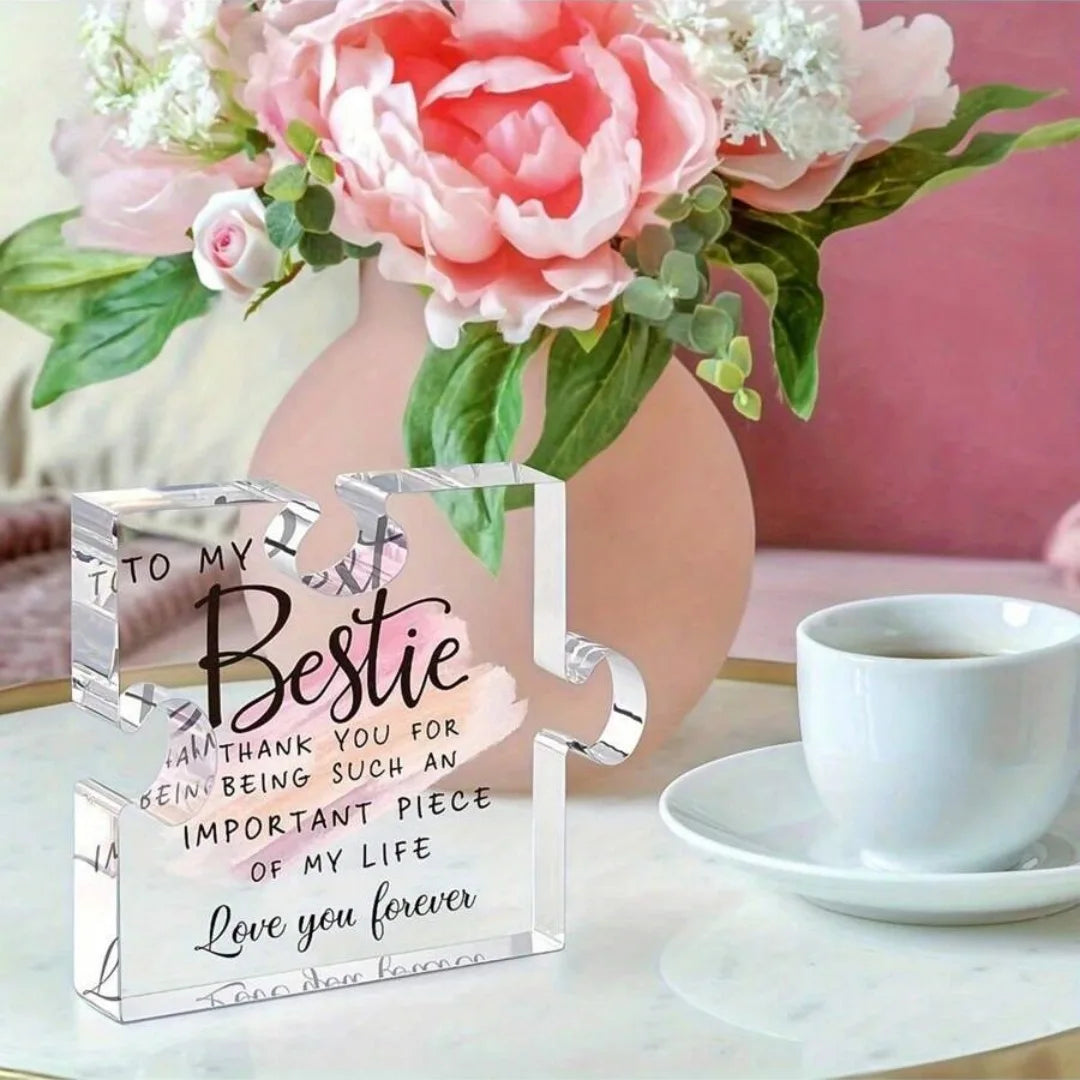Beautiful Keepsake - Puzzle Shaped Acrylic Decor - "Bestie...Love You Forever"