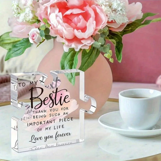 Beautiful Keepsake - Puzzle Shaped Acrylic Decor - "Bestie...Love You Forever"