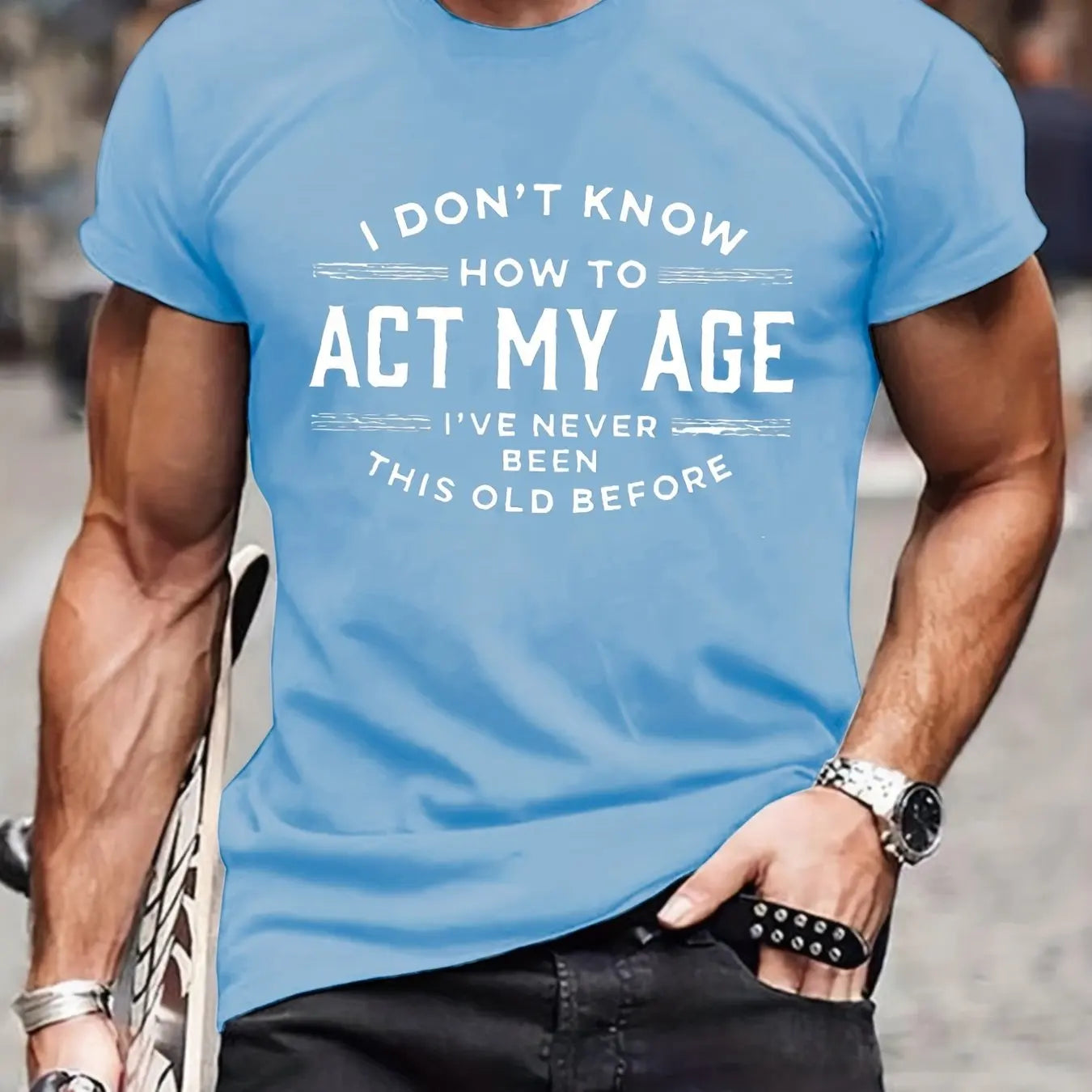 Casual Funny T-shirt 100% Cotton - "Act My Age"