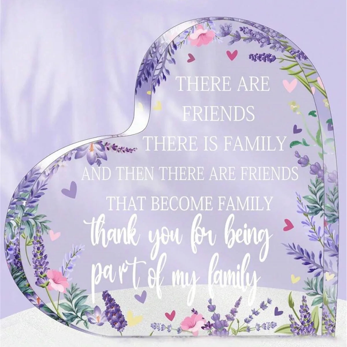 Keepsake Acrylic Heart-Shaped Decor Plaque - "Friends Become Family...Thank You For Being Part Of My Life"