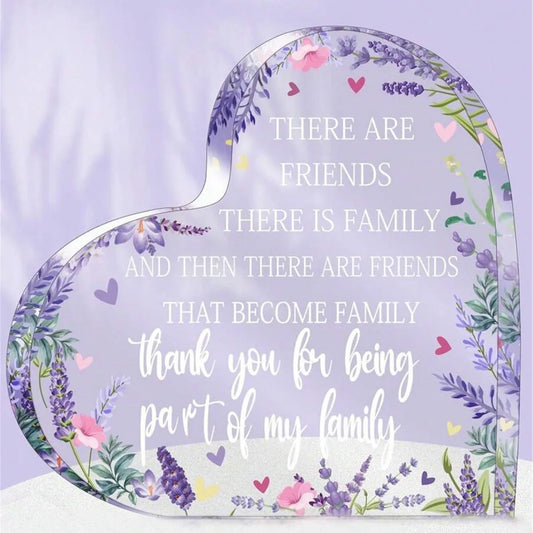 Keepsake Acrylic Heart-Shaped Decor Plaque - "Friends Become Family...Thank You For Being Part Of My Life"