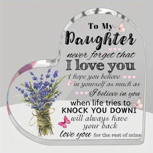 Keepsake Heart-Shaped Acrylic Decor Plaque - "To My Daughter...Never Forget I Love You"