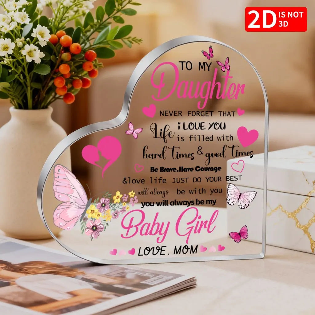 Keepsake Heart-Shaped Acrylic Decor Plaque - "To My Daughter...Baby Girl"