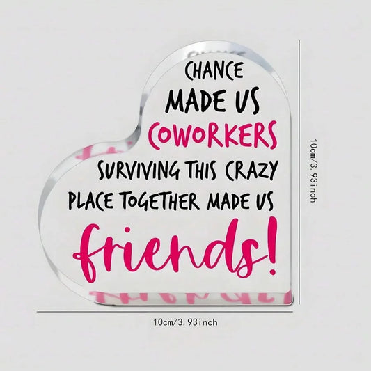 Keepsake Acrylic Heart-Shaped Decor Plaque - "Coworkers...To Friends"
