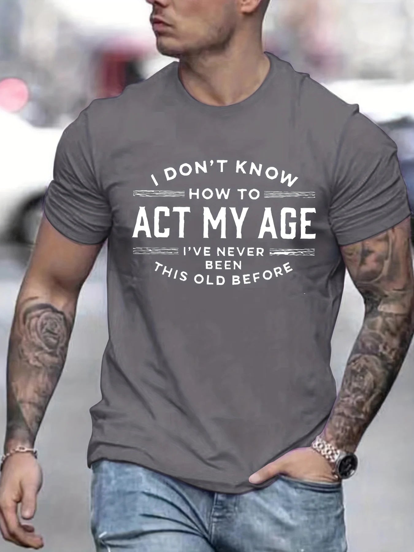 Casual Funny T-shirt 100% Cotton - "Act My Age"