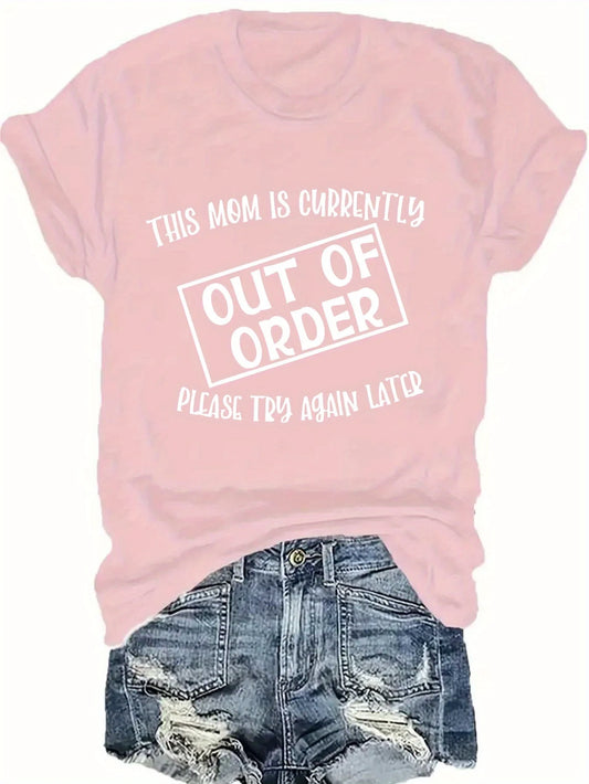 Women's Funny Tee - "This Mom Is Out Of Order" (7 colors available)